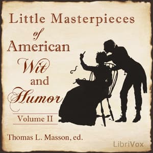 Little Masterpieces of American Wit and Humor Vol 2 by Various and Thomas Lansing Masson (1866 - 1934)