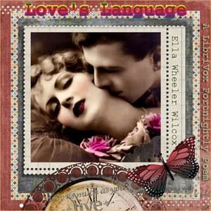 Love's Language by Ella Wheeler Wilcox (1850 - 1919) - Podcasts