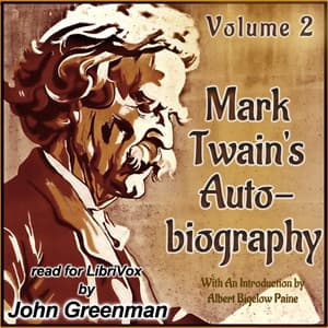 Mark Twain's Autobiography: With An Introduction by Albert Bigelow Paine - Volume II by Mark Twain (1835 - 1910) - Podcasts
