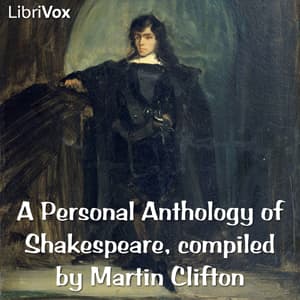 Personal Anthology of Shakespeare, A by William Shakespeare (1564 - 1616) - Podcasts