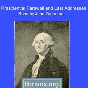Presidential Farewell and Last Addresses by Various - Podcasts