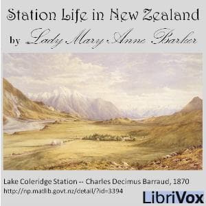 Station Life in New Zealand by Mary Anne Barker (1831 - 1911) - Podcastler