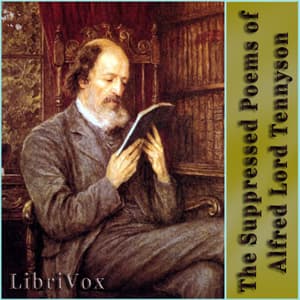 Suppressed Poems of Alfred Lord Tennyson, The by Alfred, Lord Tennyson (1809 - 1892) - بودكاست