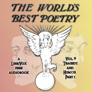 World's Best Poetry, Volume 9: Tragedy and Humor (Part 1), The by Various - بودكاست