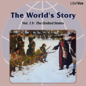 World’s Story Volume XIII: The United States, The by Eva March Tappan (1854 - 1930) - Podcasts
