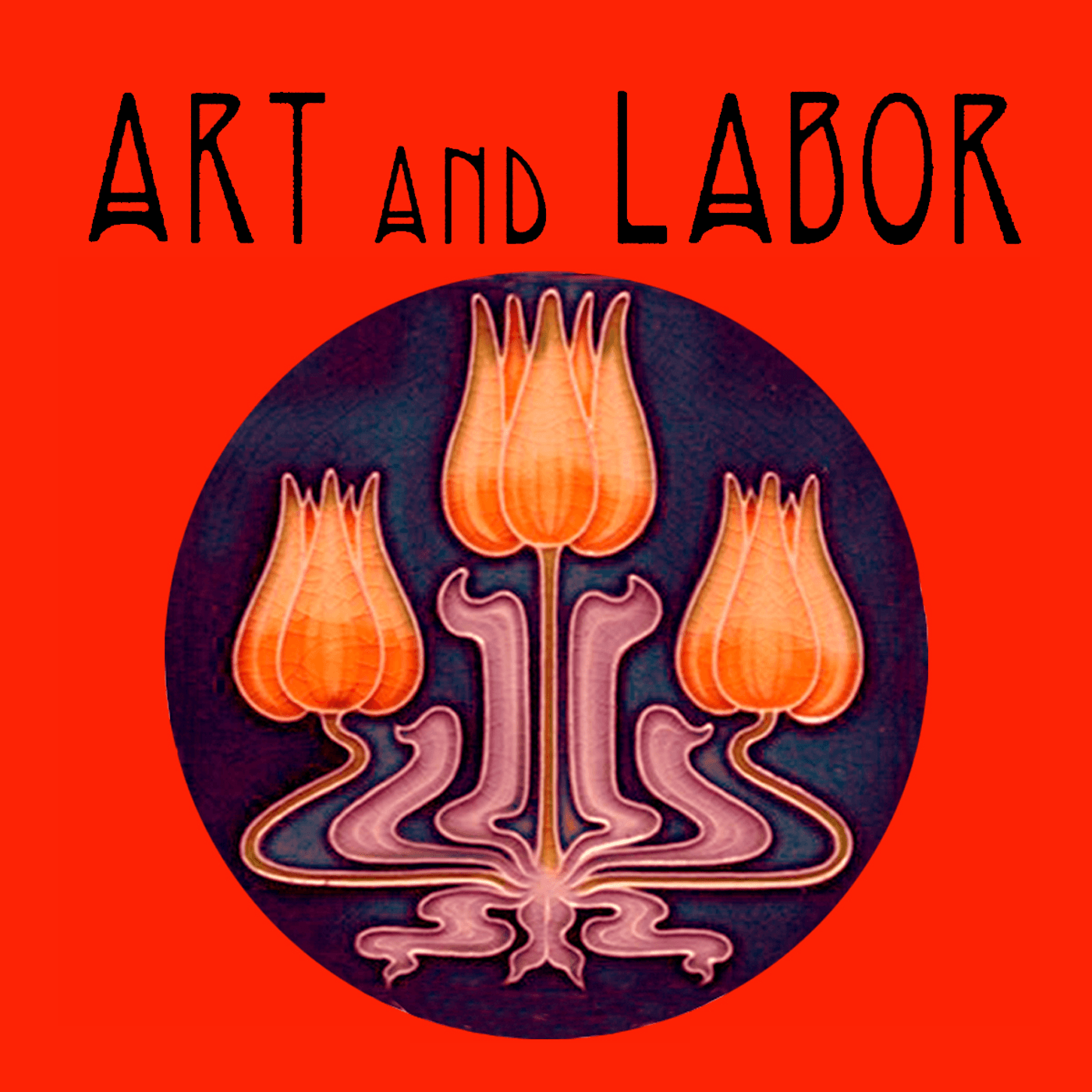 Art and Labor - Podcasts