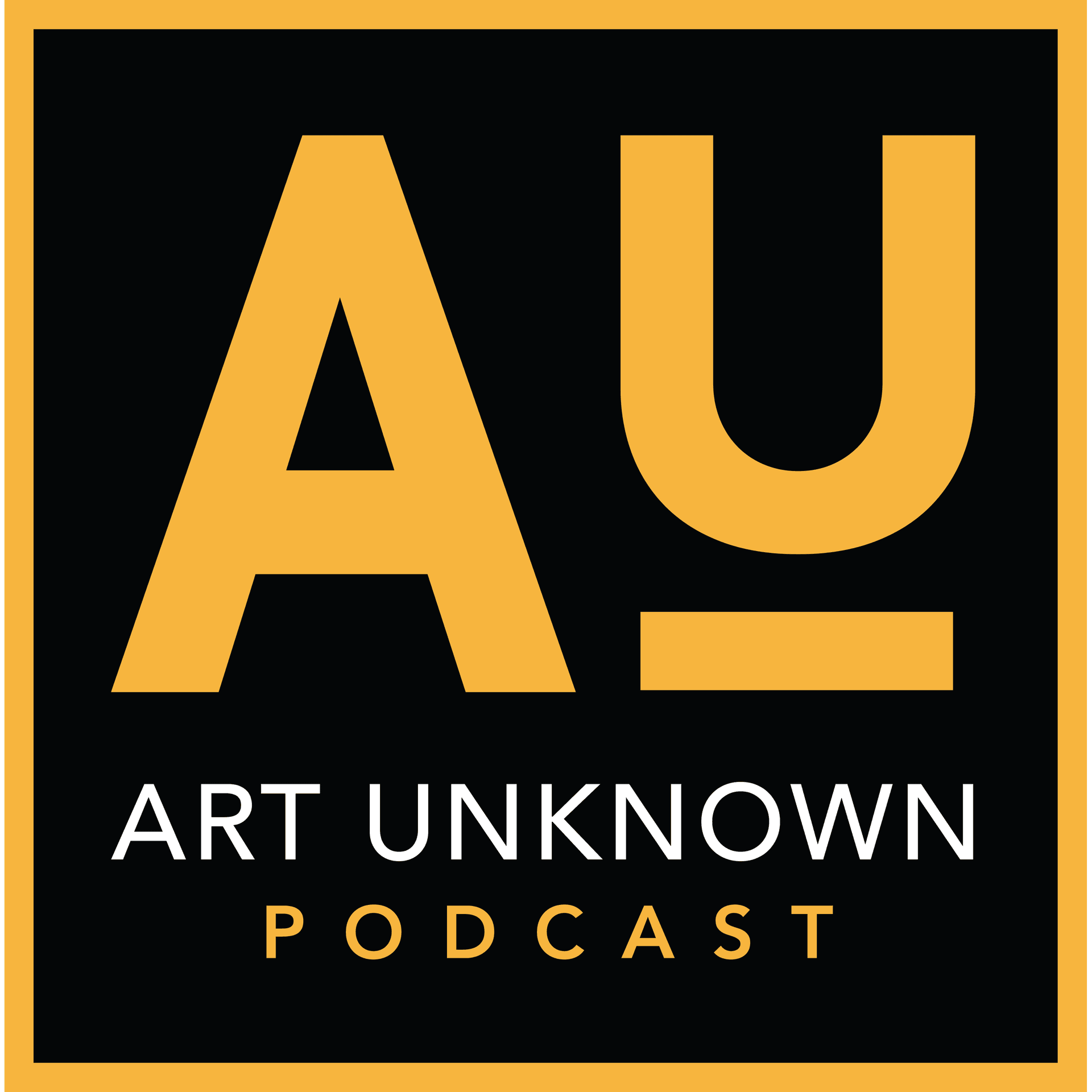Art Unknown Podcast - Podcasts