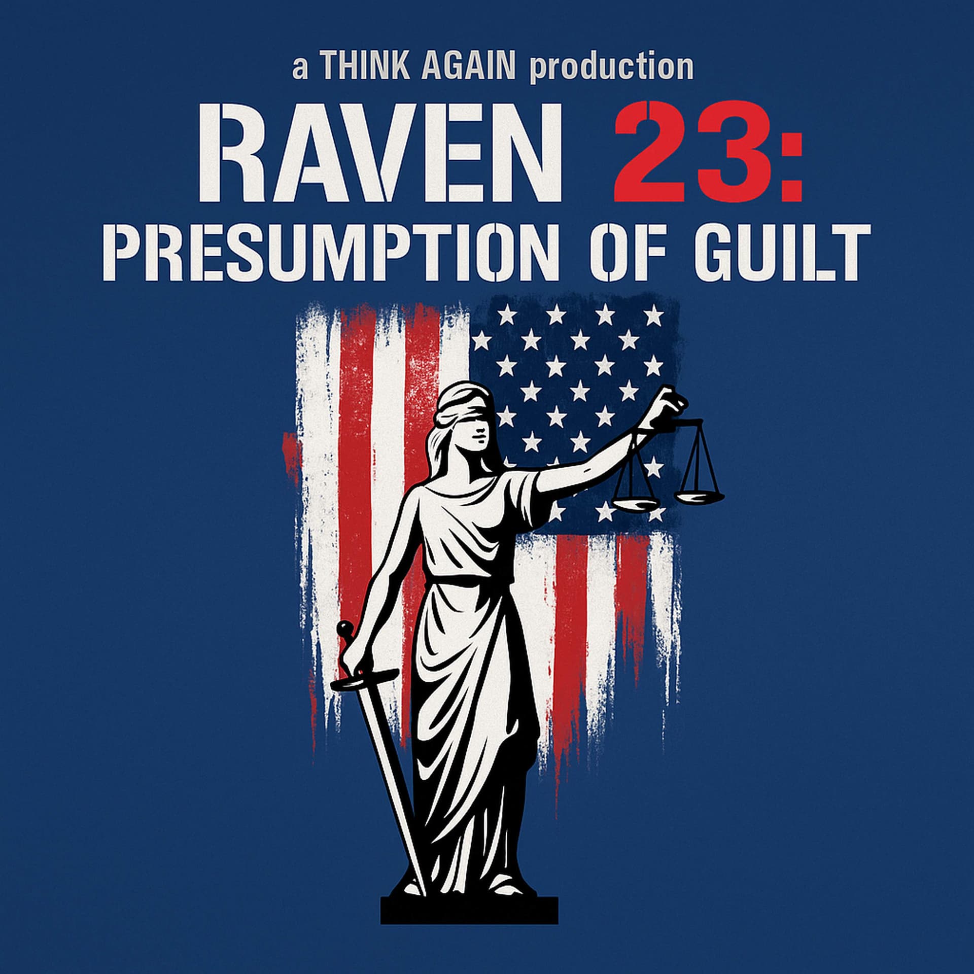 Raven 23: Presumption of Guilt - Podcasts
