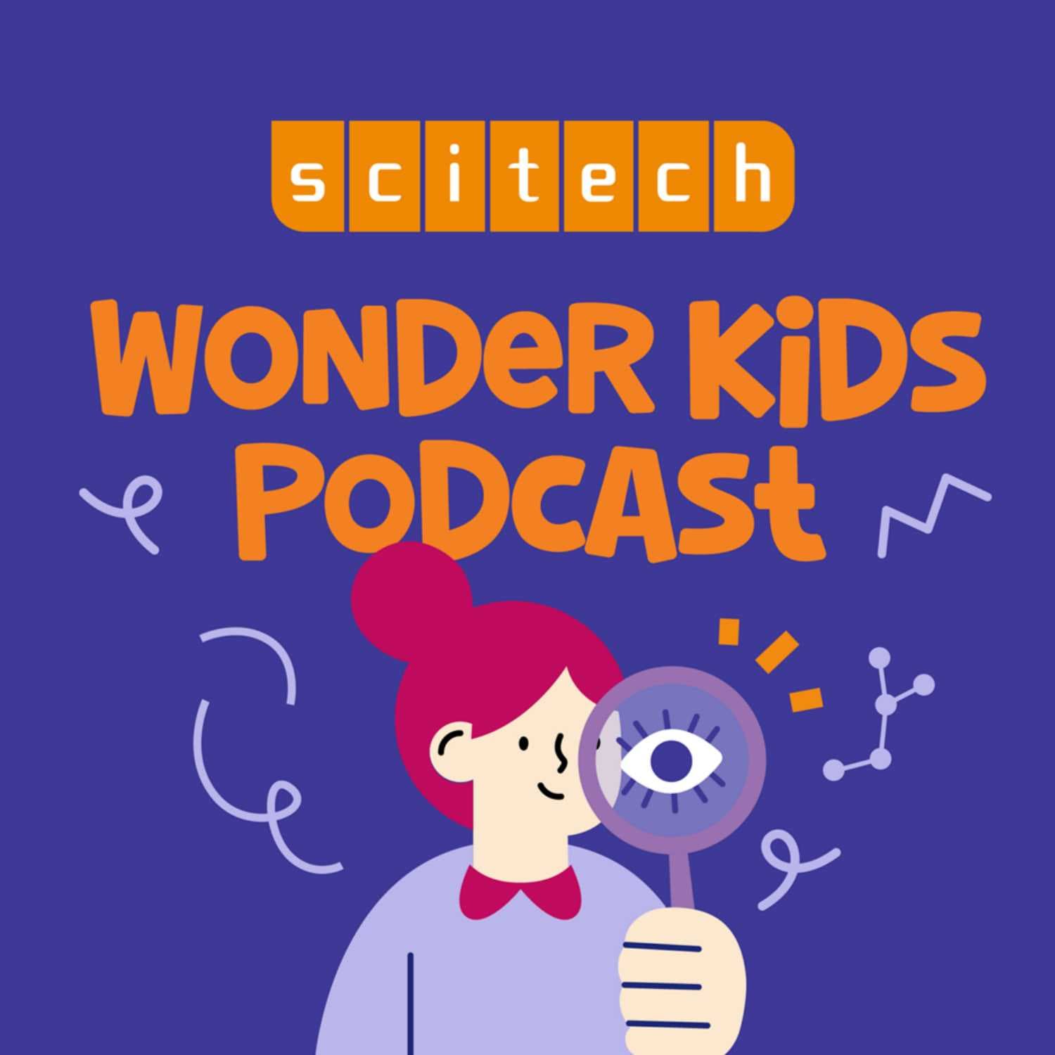 Scitech's Wonder Kids - Podcasts