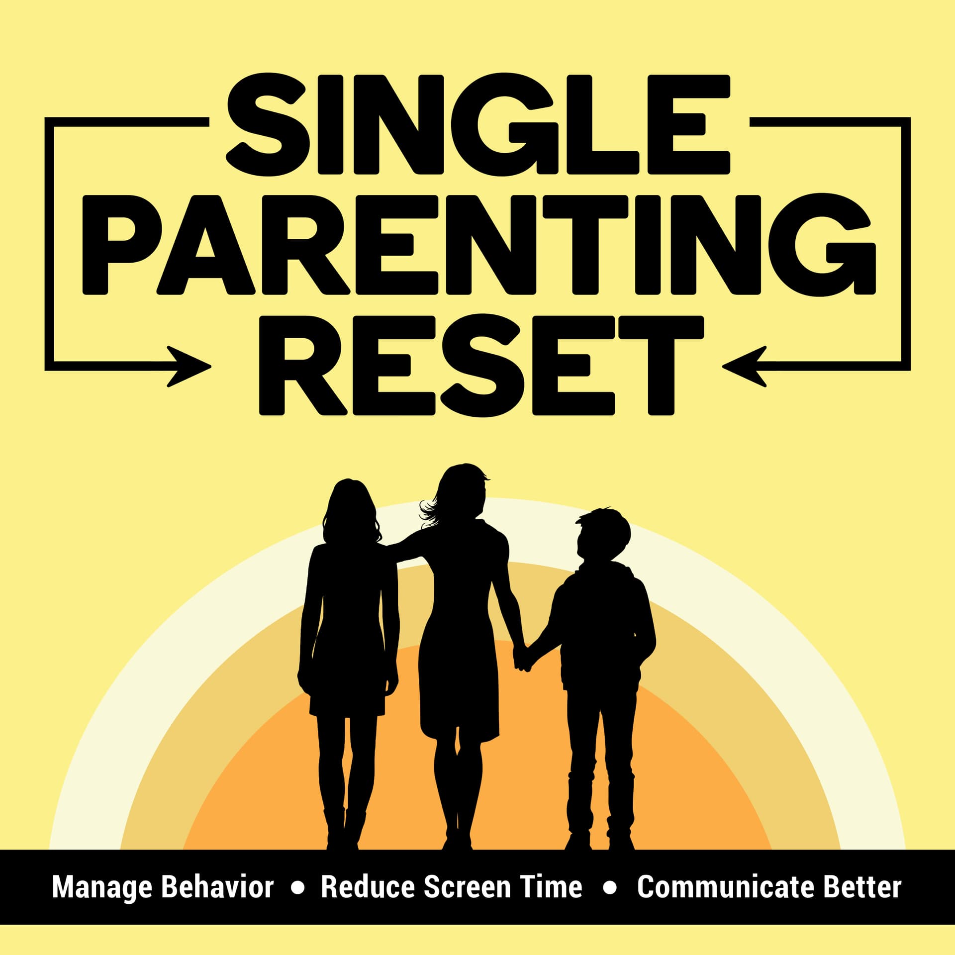 Single Parenting Reset Show: For Solo Parents of Tweens and Teens — Manage Behavior Problems, Reduce Screen Time & Improve Communication - Podcasts