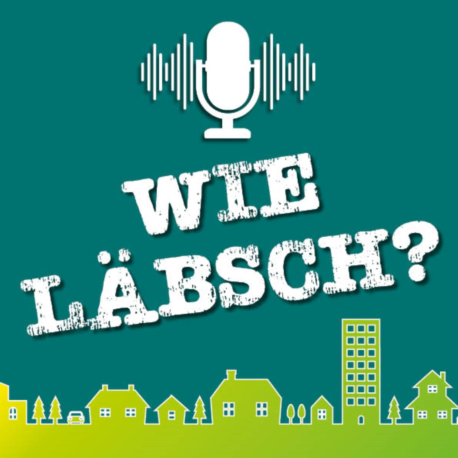 WIE LÄBSCH? - Podcasts