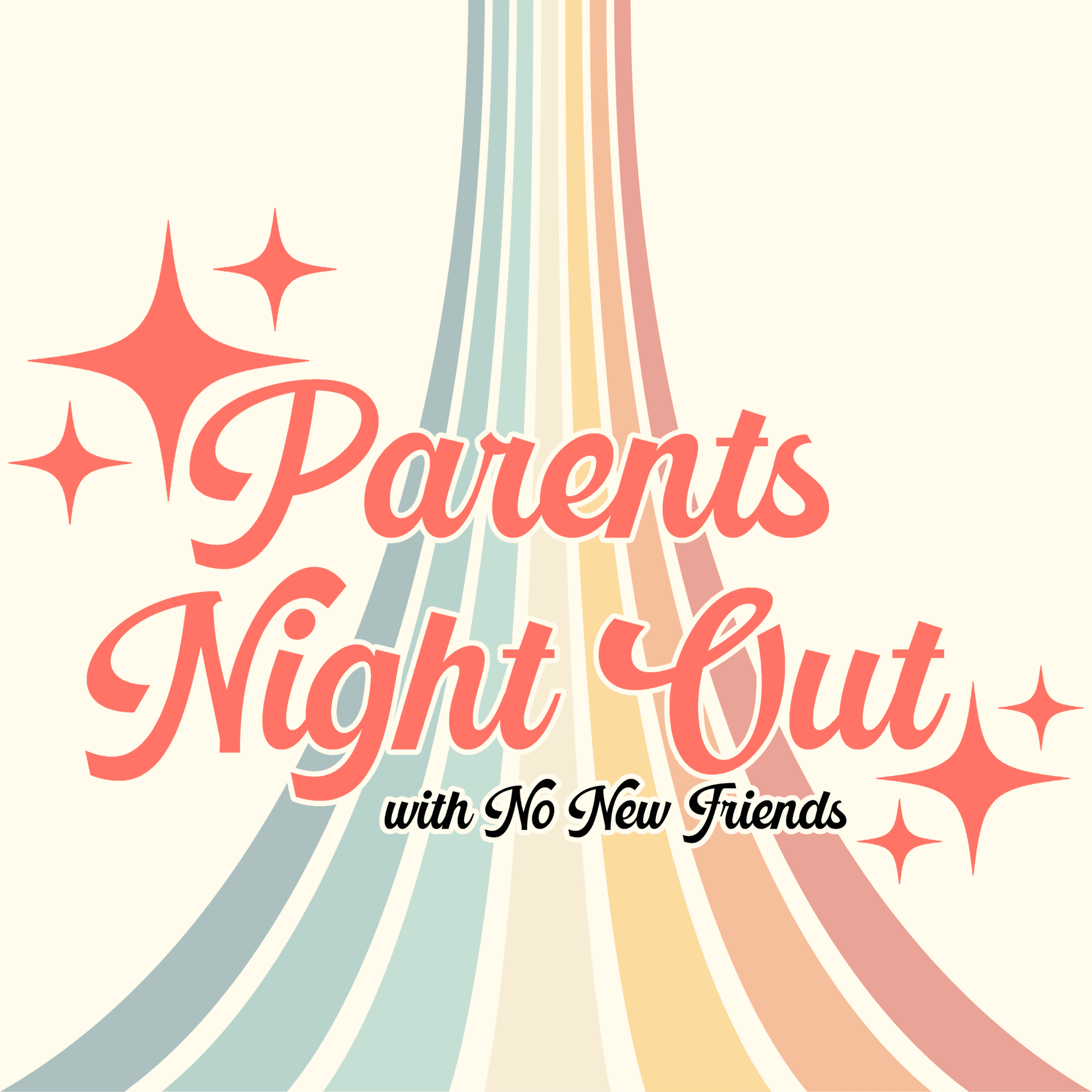 Parents Night Out with No New Friends - Podcasts