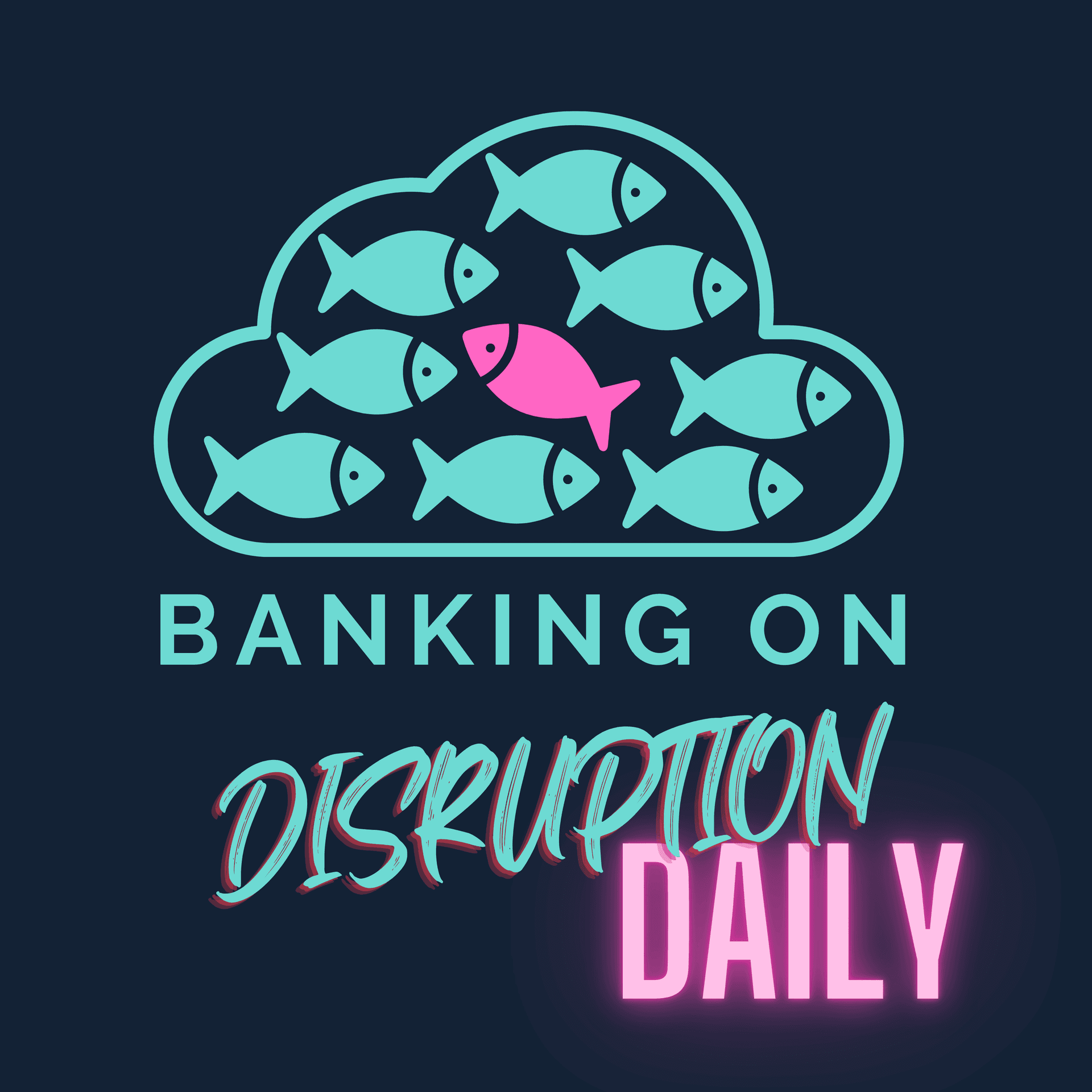 Banking on Disruption Daily - Podcasts