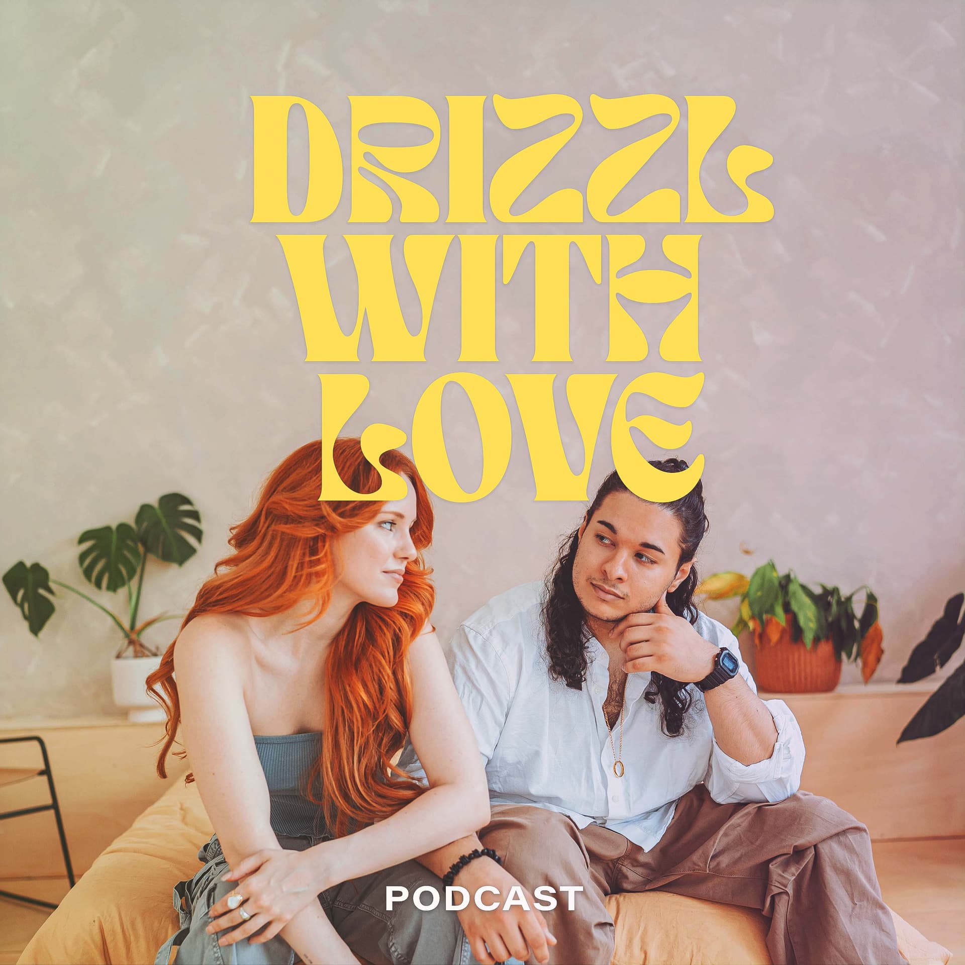 DRIZZL with love - بودكاست