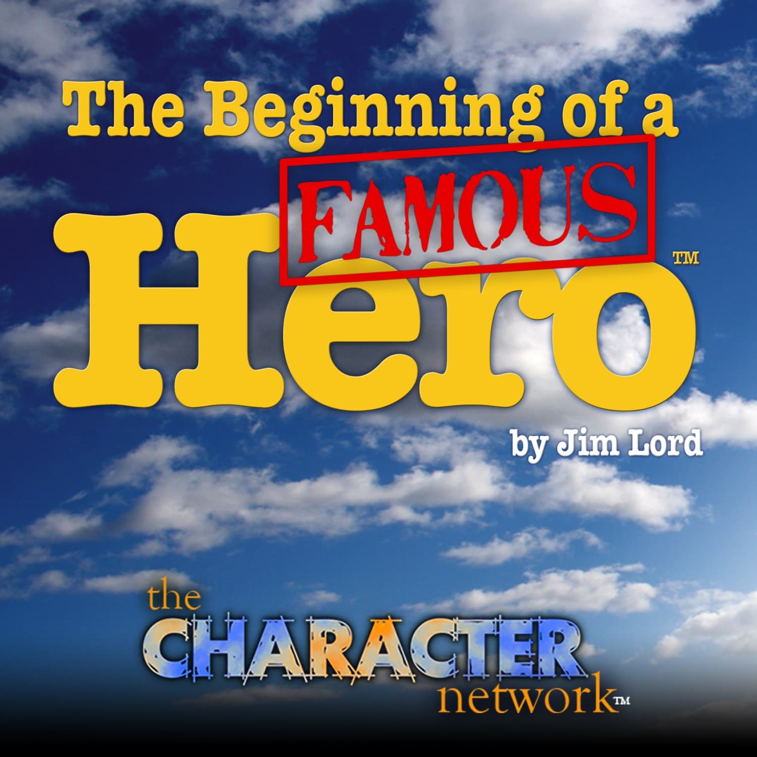 The Character Network Presents: The Beginning of a Famous Hero - Podcasts