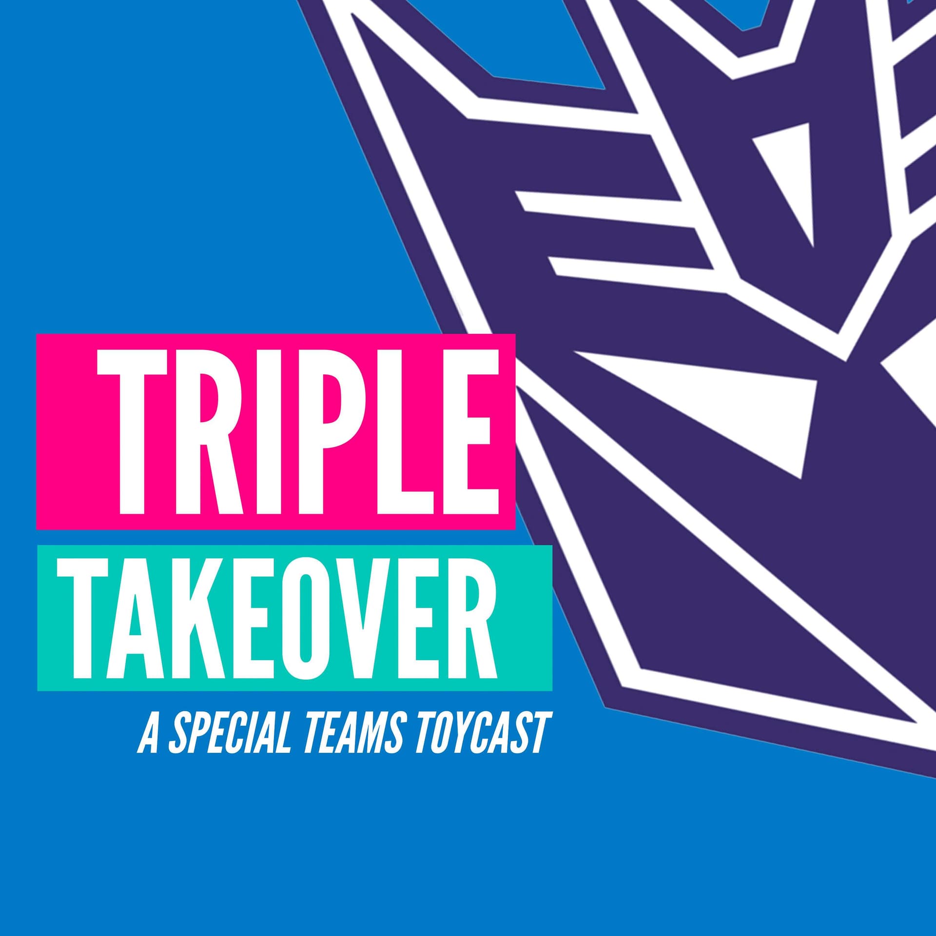 Triple Takeover Toycast - Podcasts