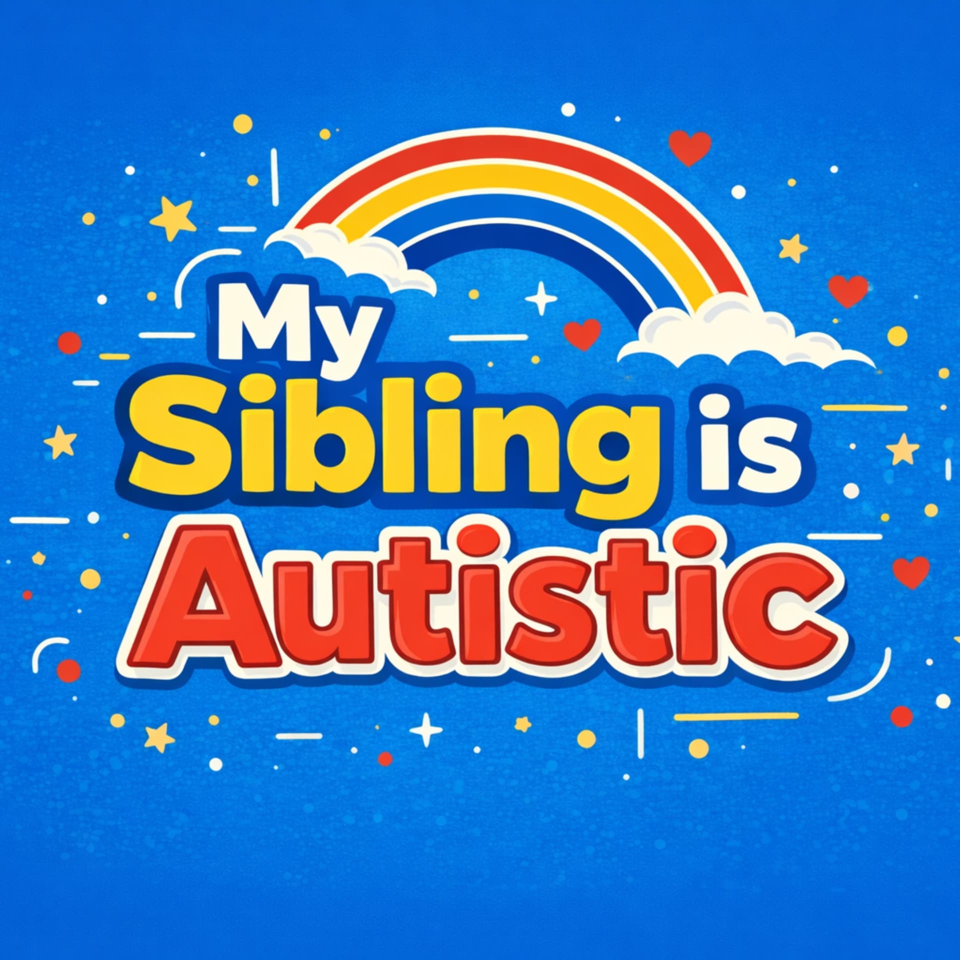 My Sibling is Autistic - Podcasty