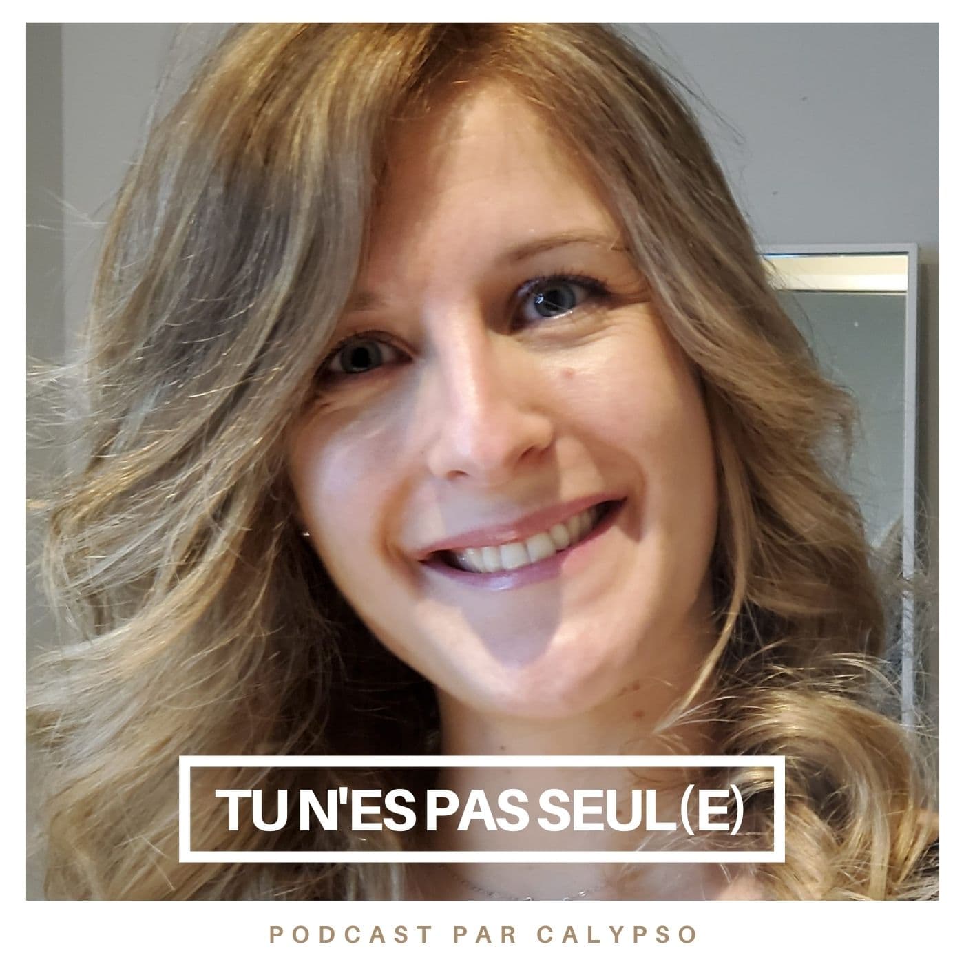 Tu n'es pas seul(e) - Podcasts
