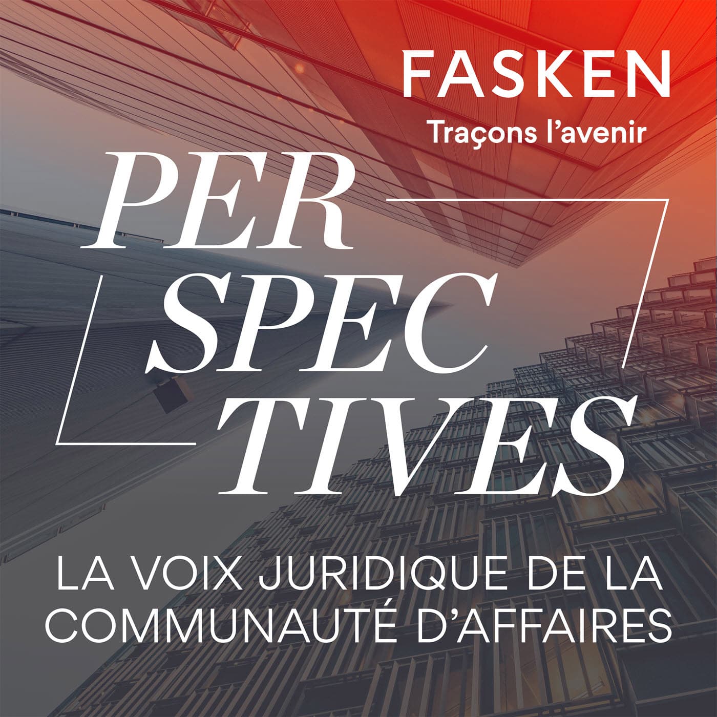 Perspectives – la voix juridique de la communauté d'affaires - Podcasts