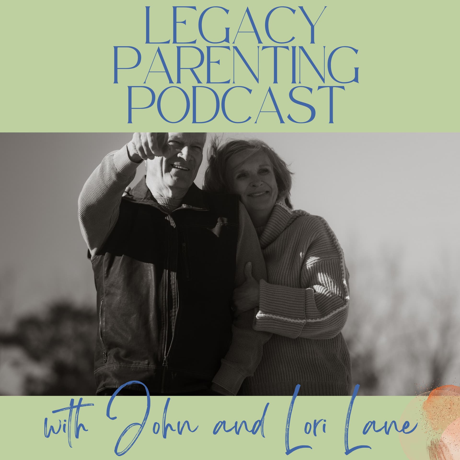 Legacy Parenting - Podcasts