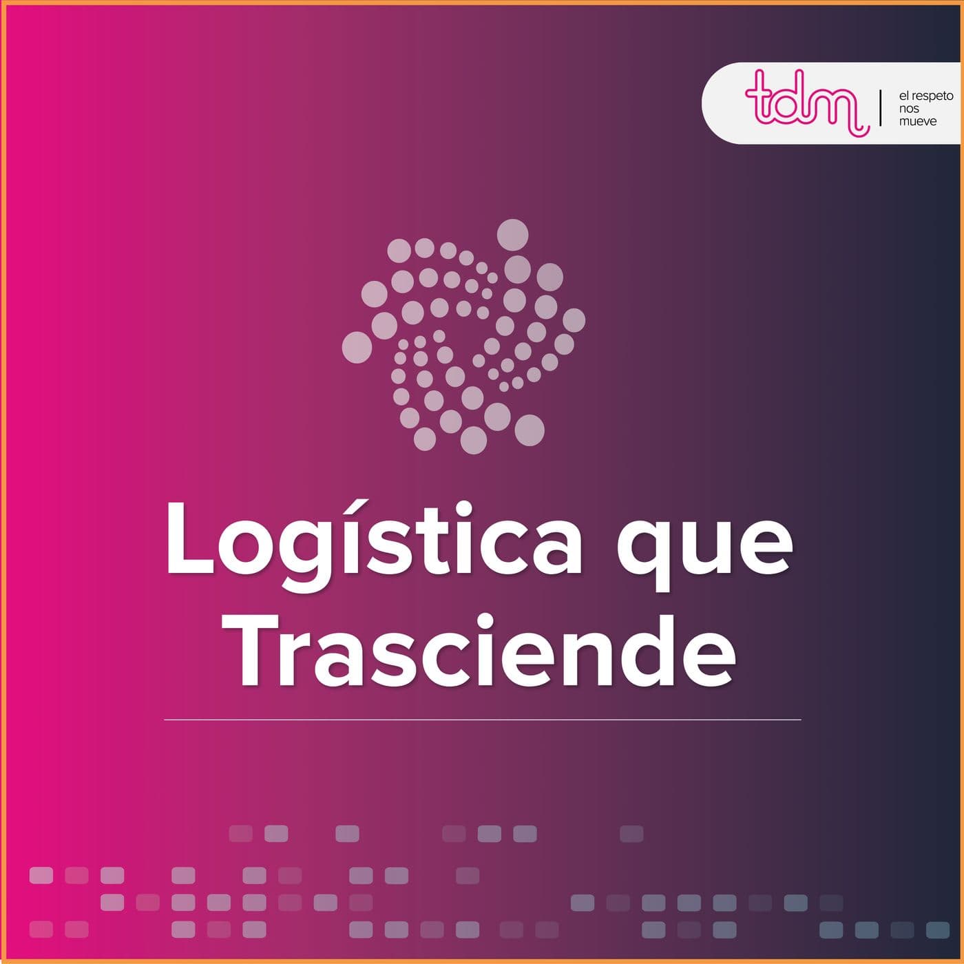 Logística que Trasciende - Podcasts