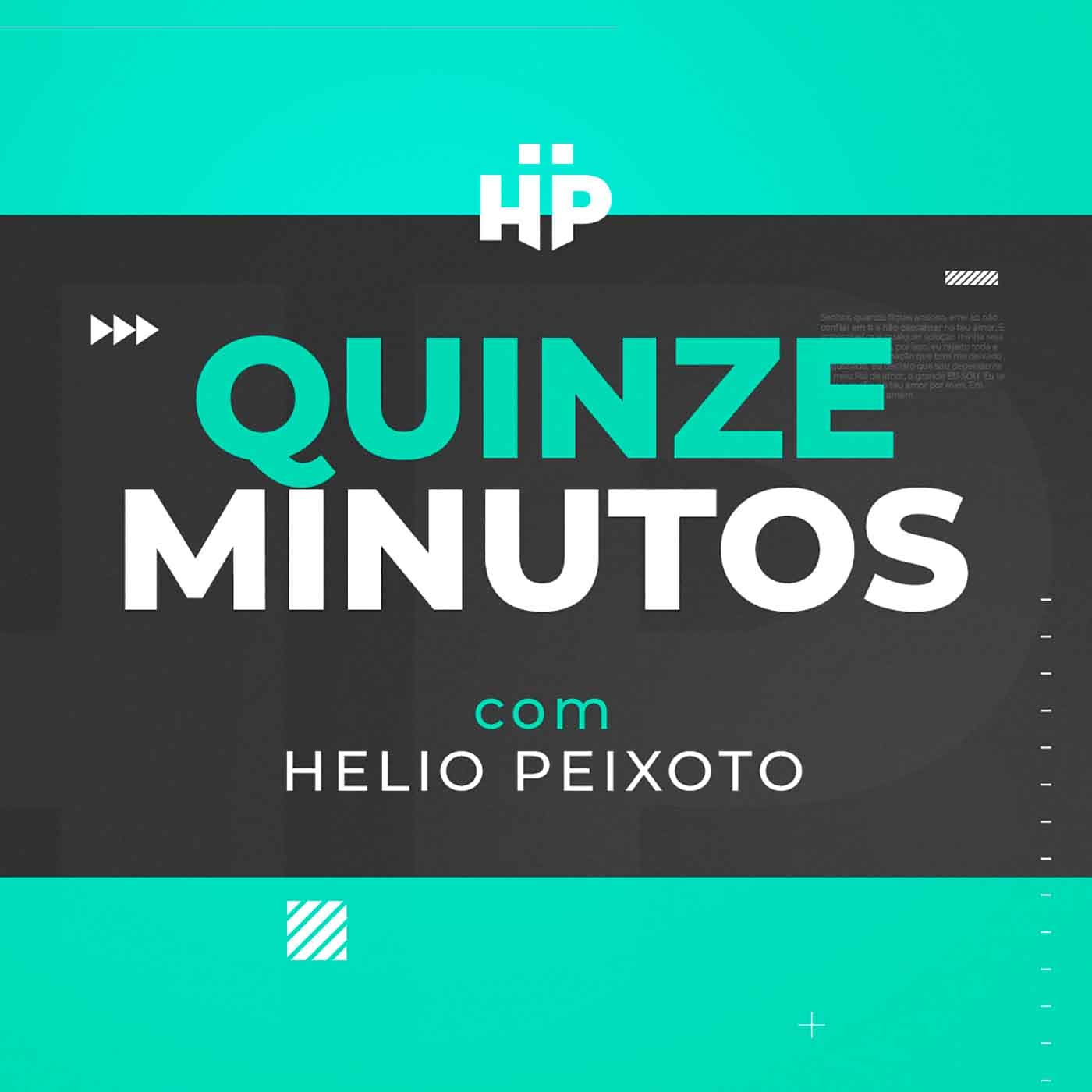 15 Minutos | Helio Peixoto - Podcasts