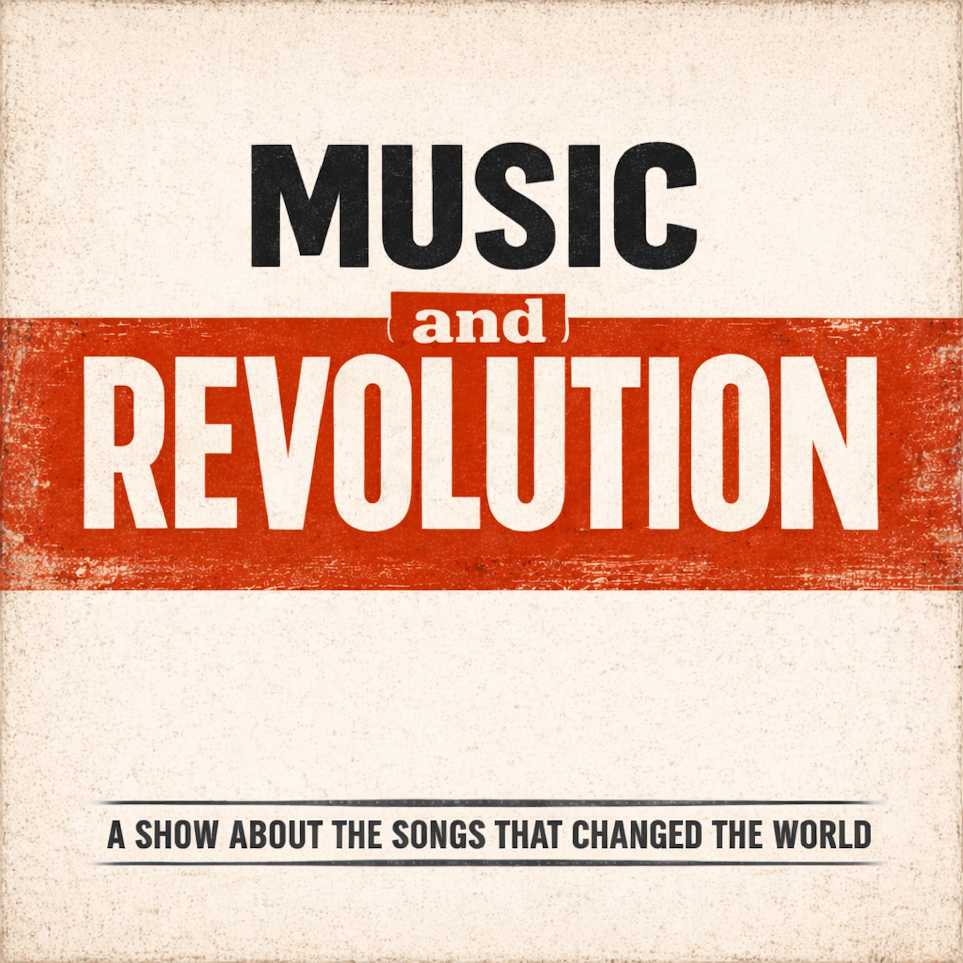 Music and Revolution: Songs That Changed the World - Podcasts
