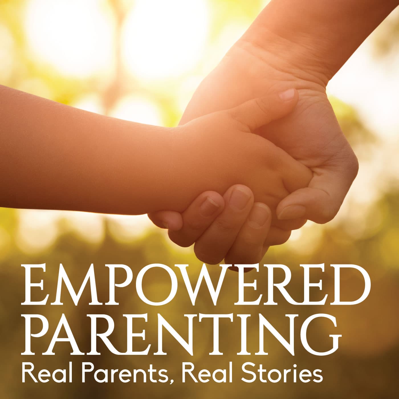 Empowered Parenting Podcast - Podcasts