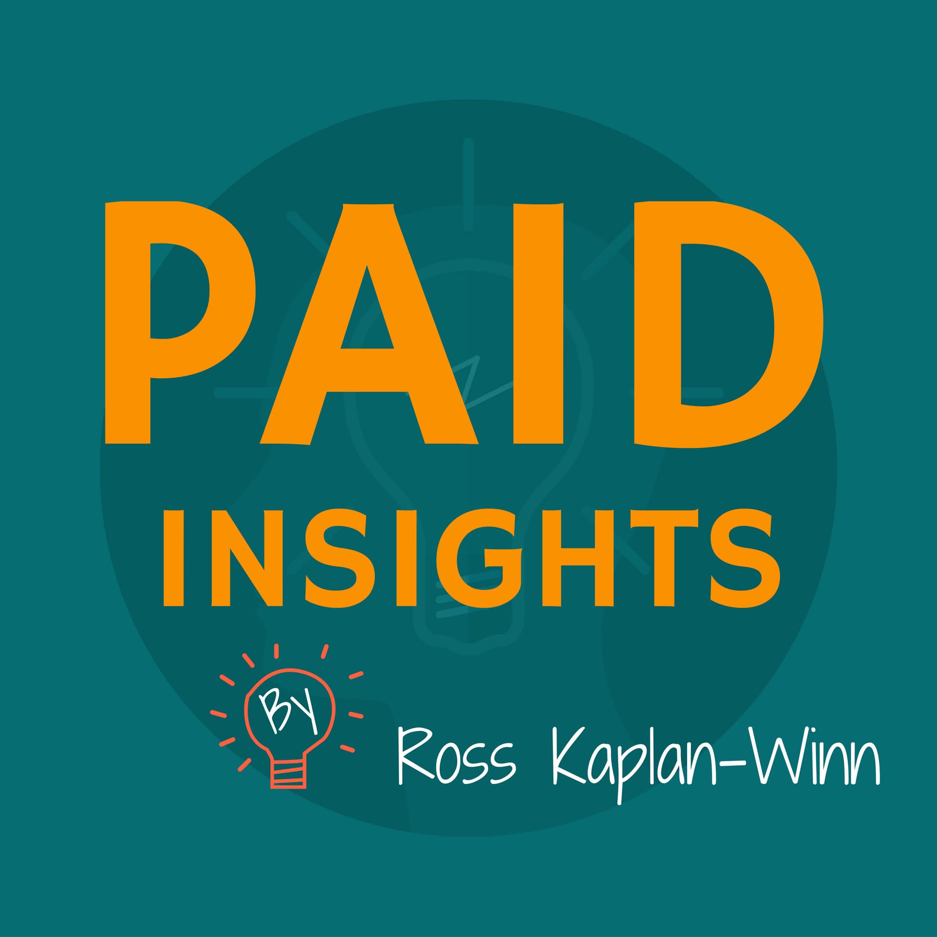 Paid Insights Podcast: Where We Deconstruct AdWords Ad Campaigns To Learn From Other Companies Mistakes - Podcasts