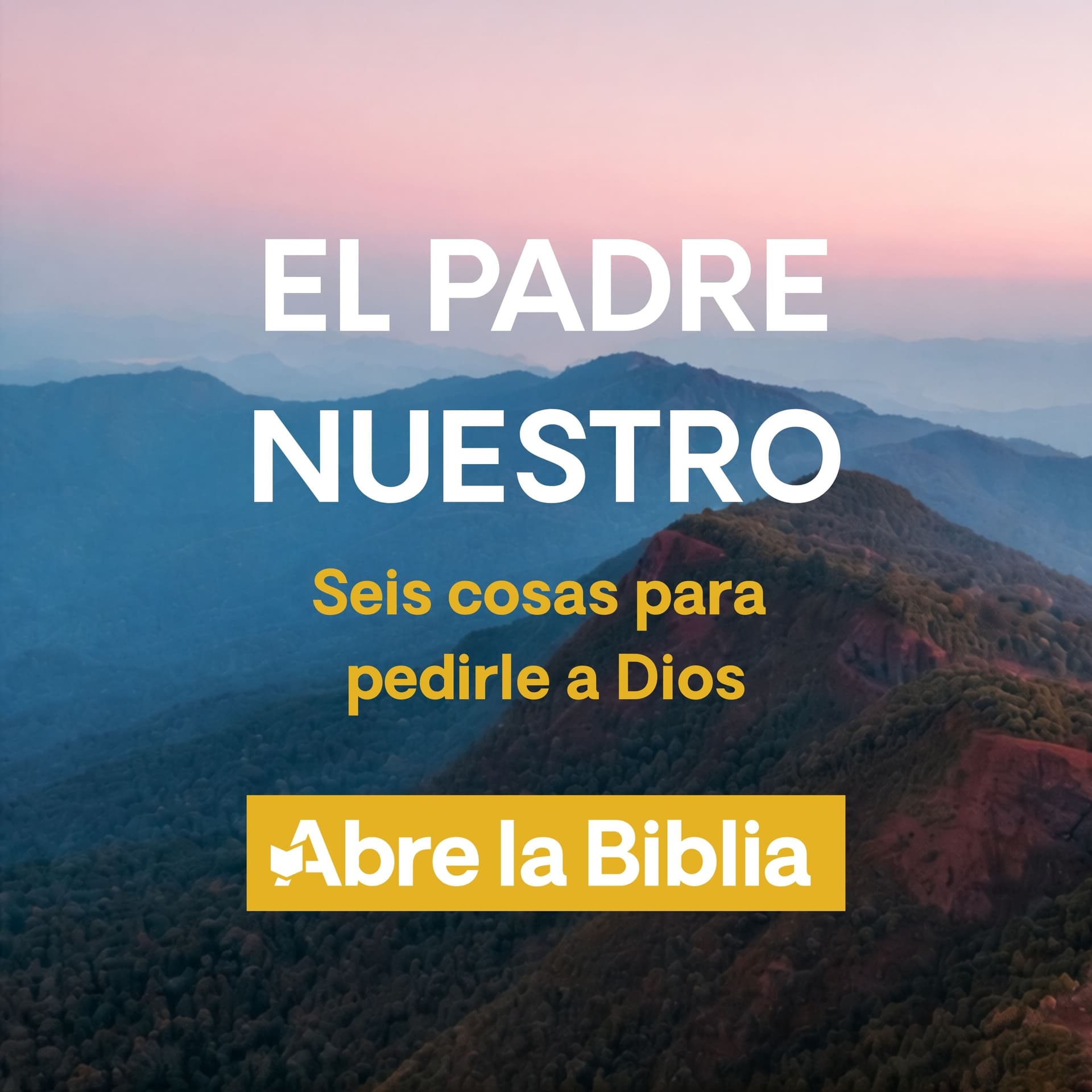 El Padre Nuestro – Seis cosas para pedirle a Dios - Podcasts