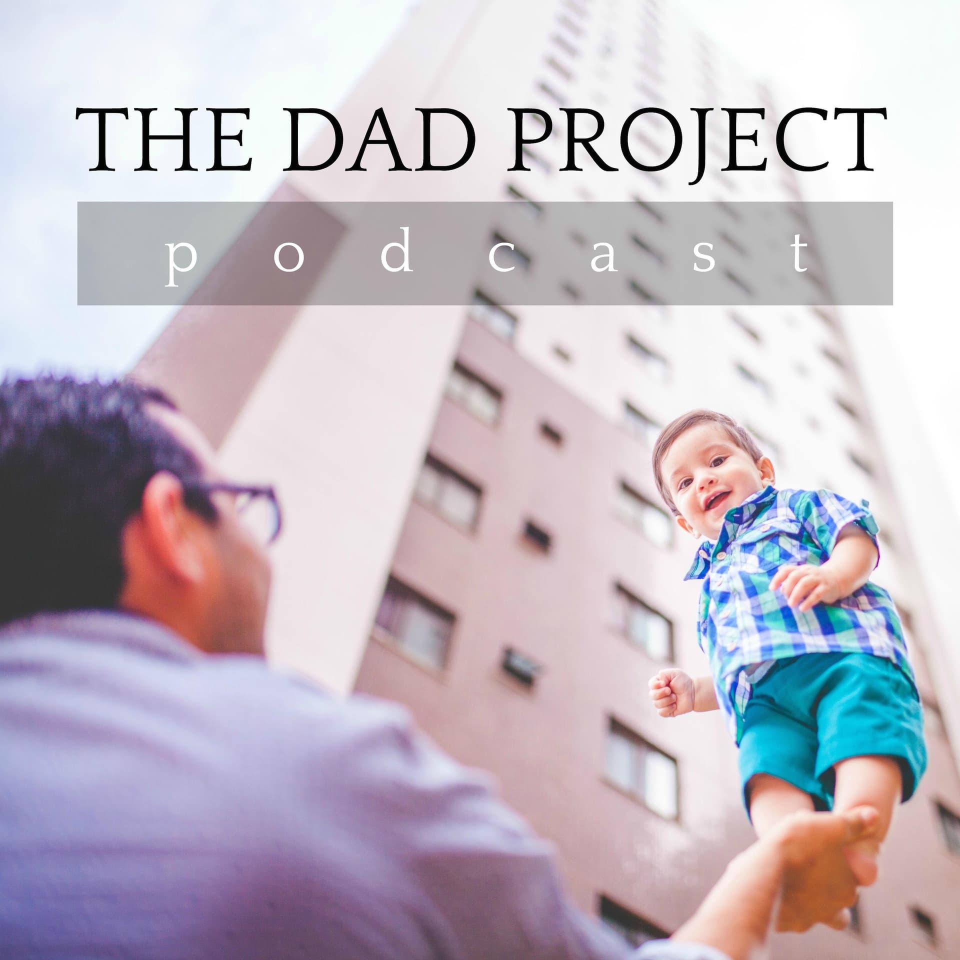 The Dad Project - Podcasts