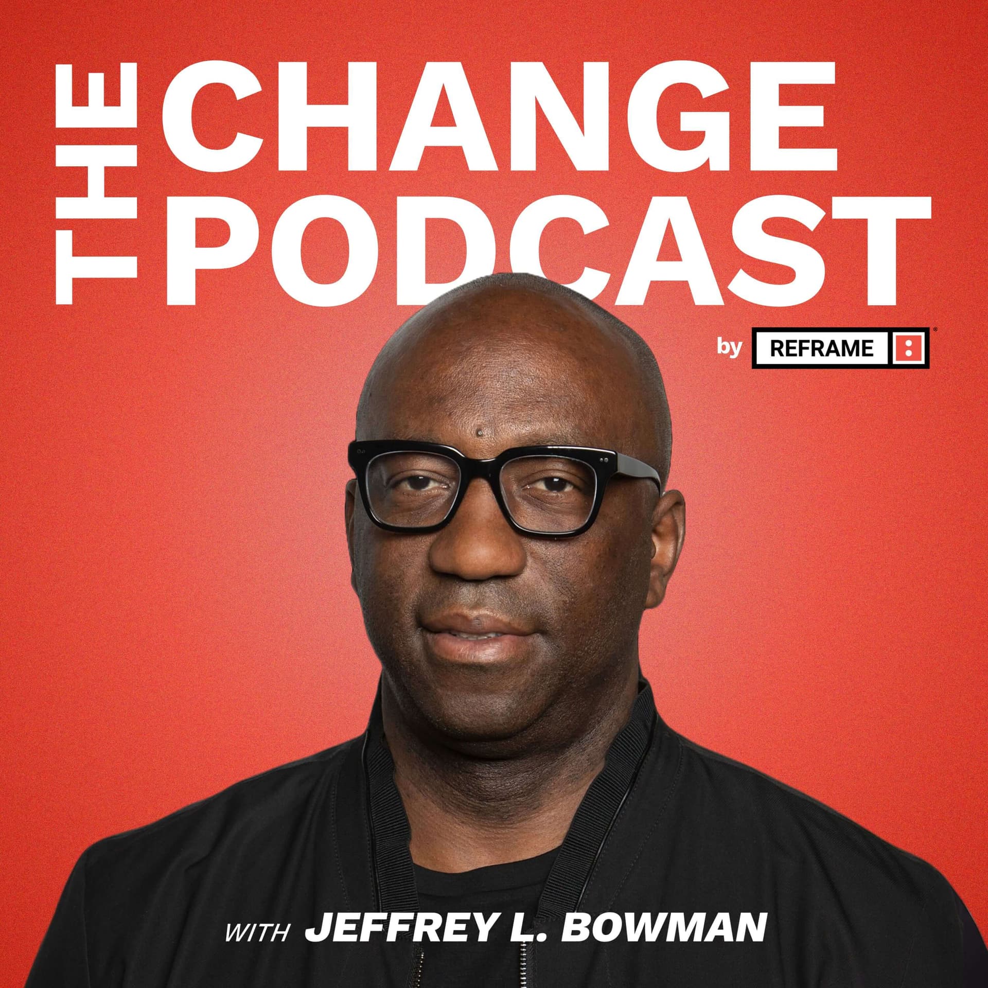 The Change Podcast by Reframe - Podcasts