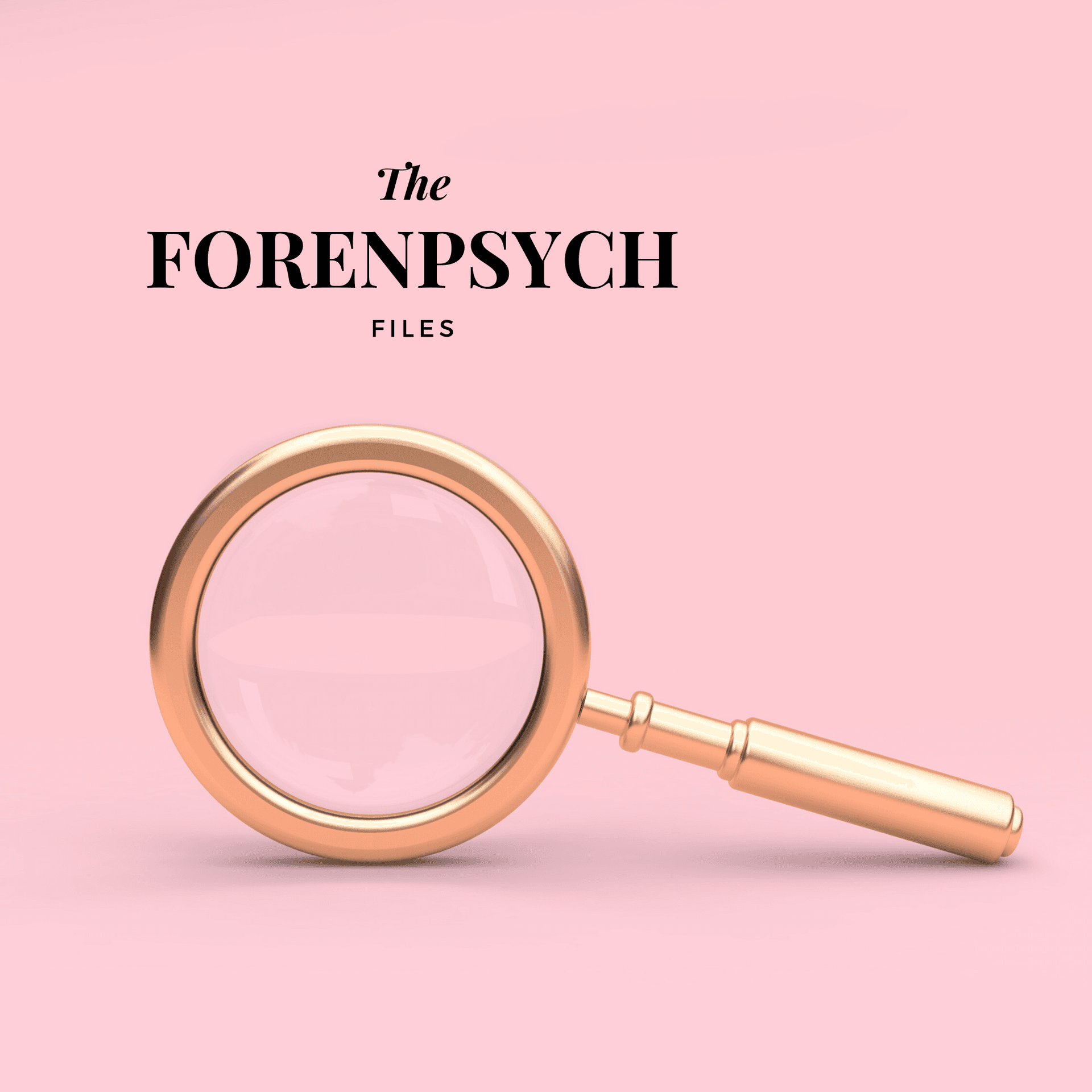 The ForenPsych Files - Podcasts