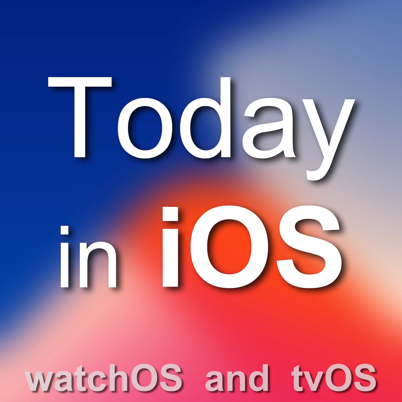 Today in iOS Podcast - The Unofficial iOS, iPhone, iPad, and Apple Watch News and iPhone Apps Podcast - Podcasts