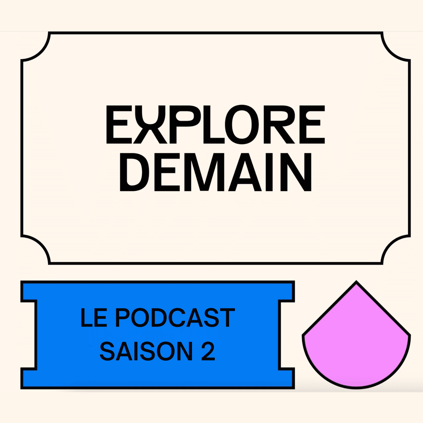 Explore demain, le podcast - Podcasts