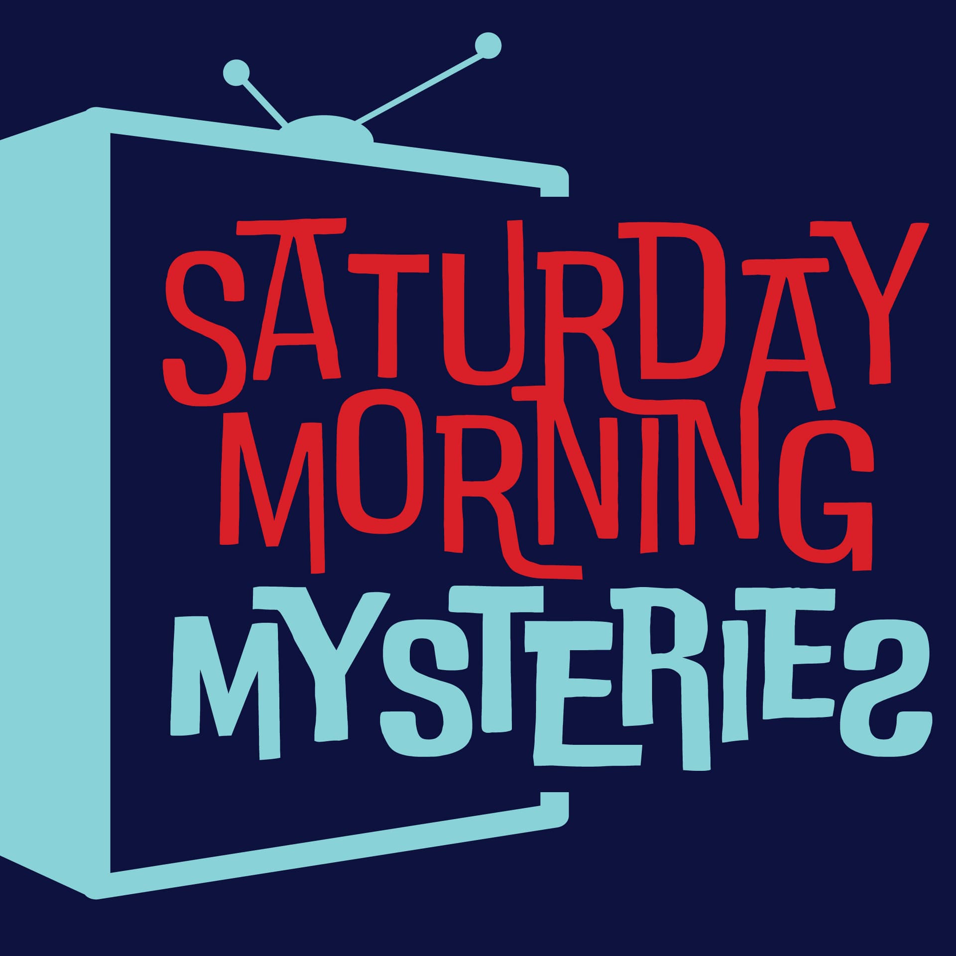 Saturday Morning Mysteries - Podcast
