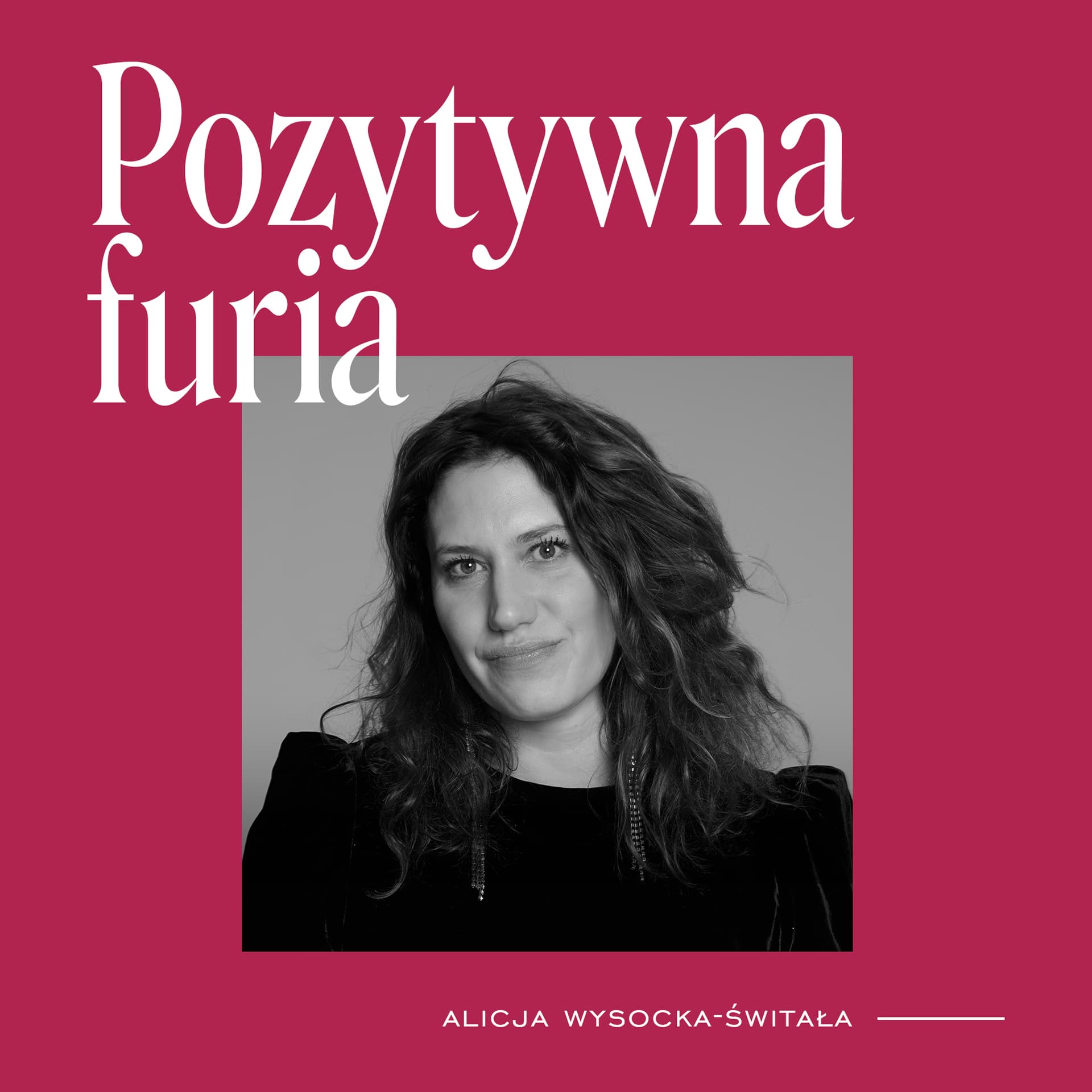 Pozytywna furia - Podcasty