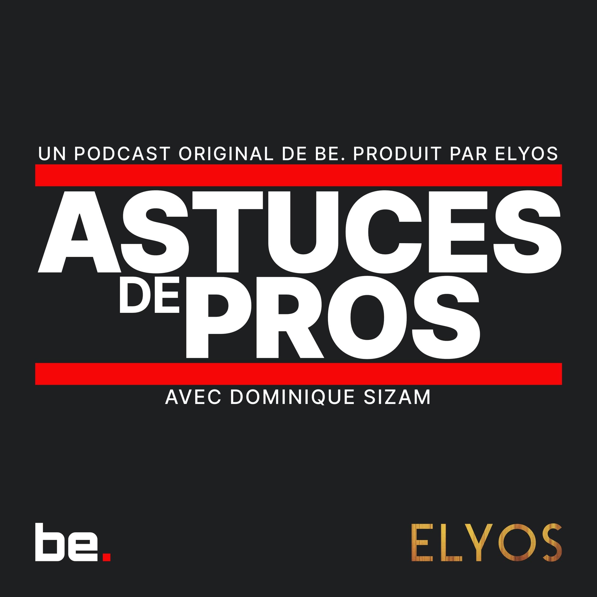 Astuces de Pros - Podcasts