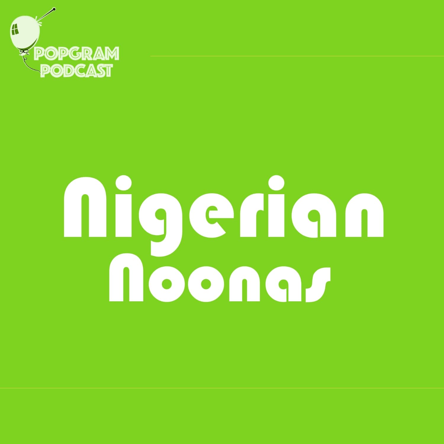 Nigerian Noonas - Podcasts