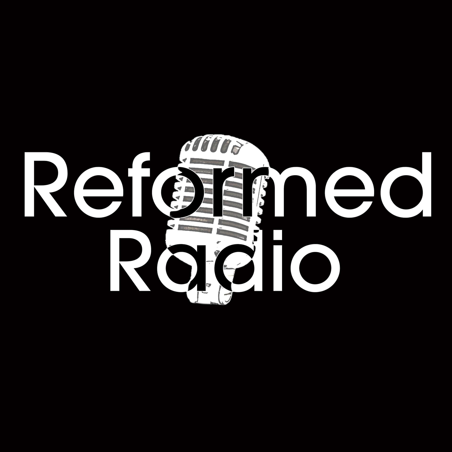 Reformed Radio