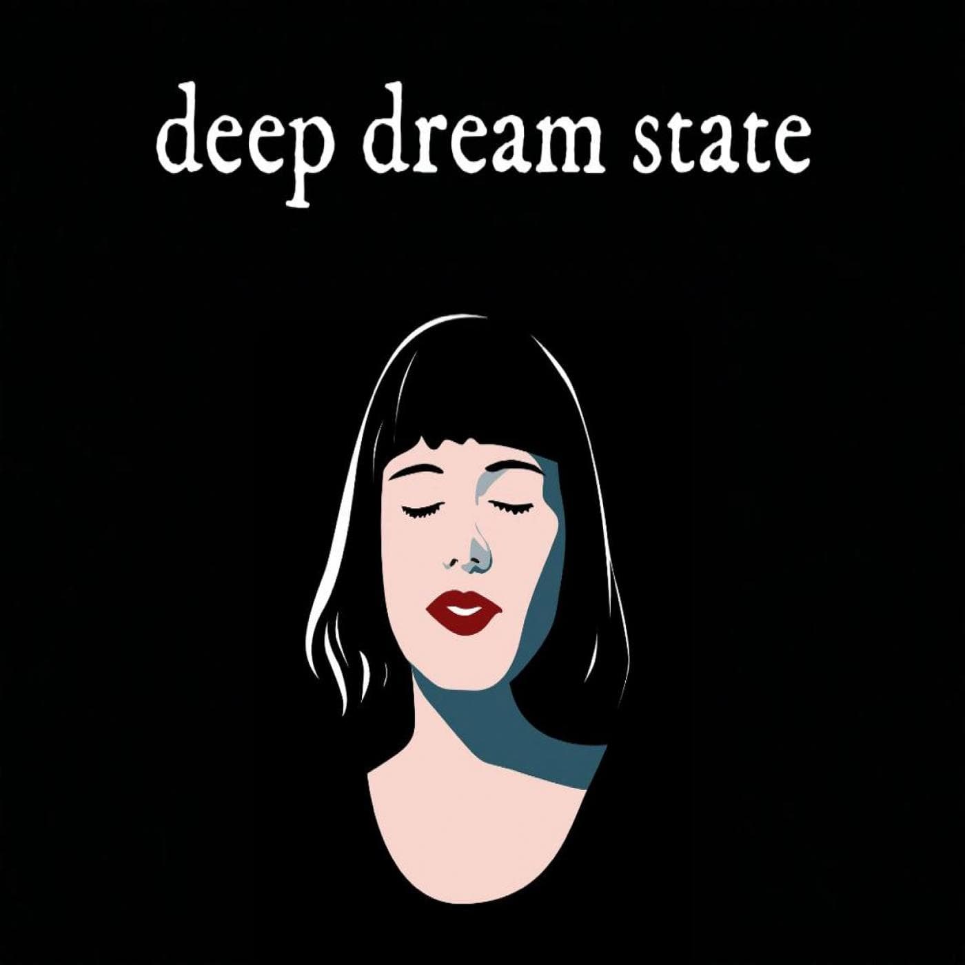 Deep Dream State - Podcasts