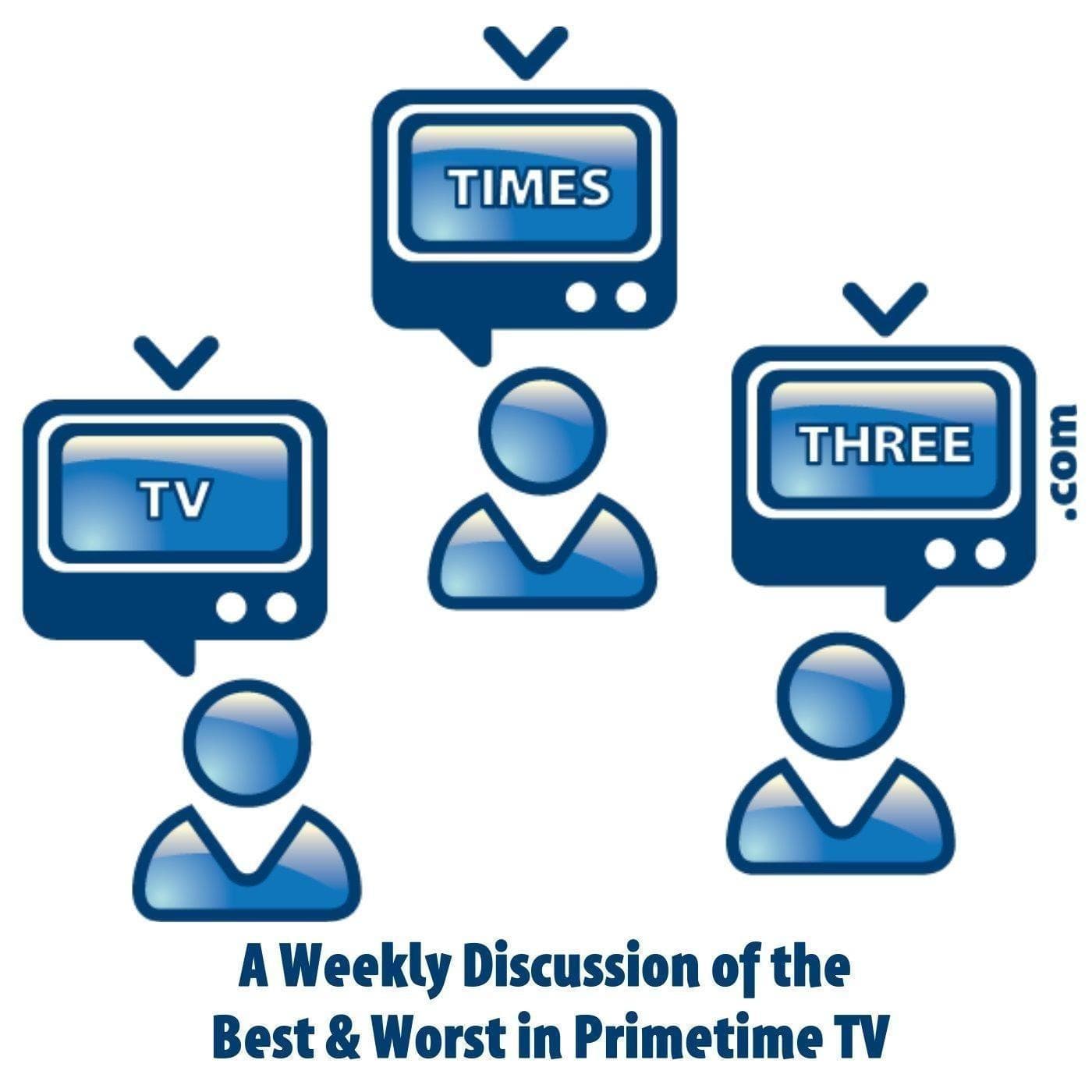 TV times Three Podcast - Podcasts