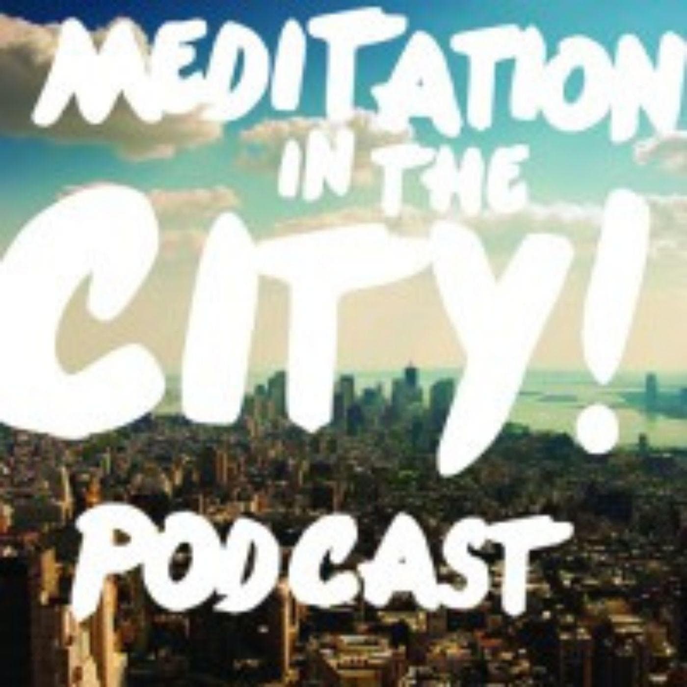Meditation in the City: A Shambhala Podcast - Podcasts
