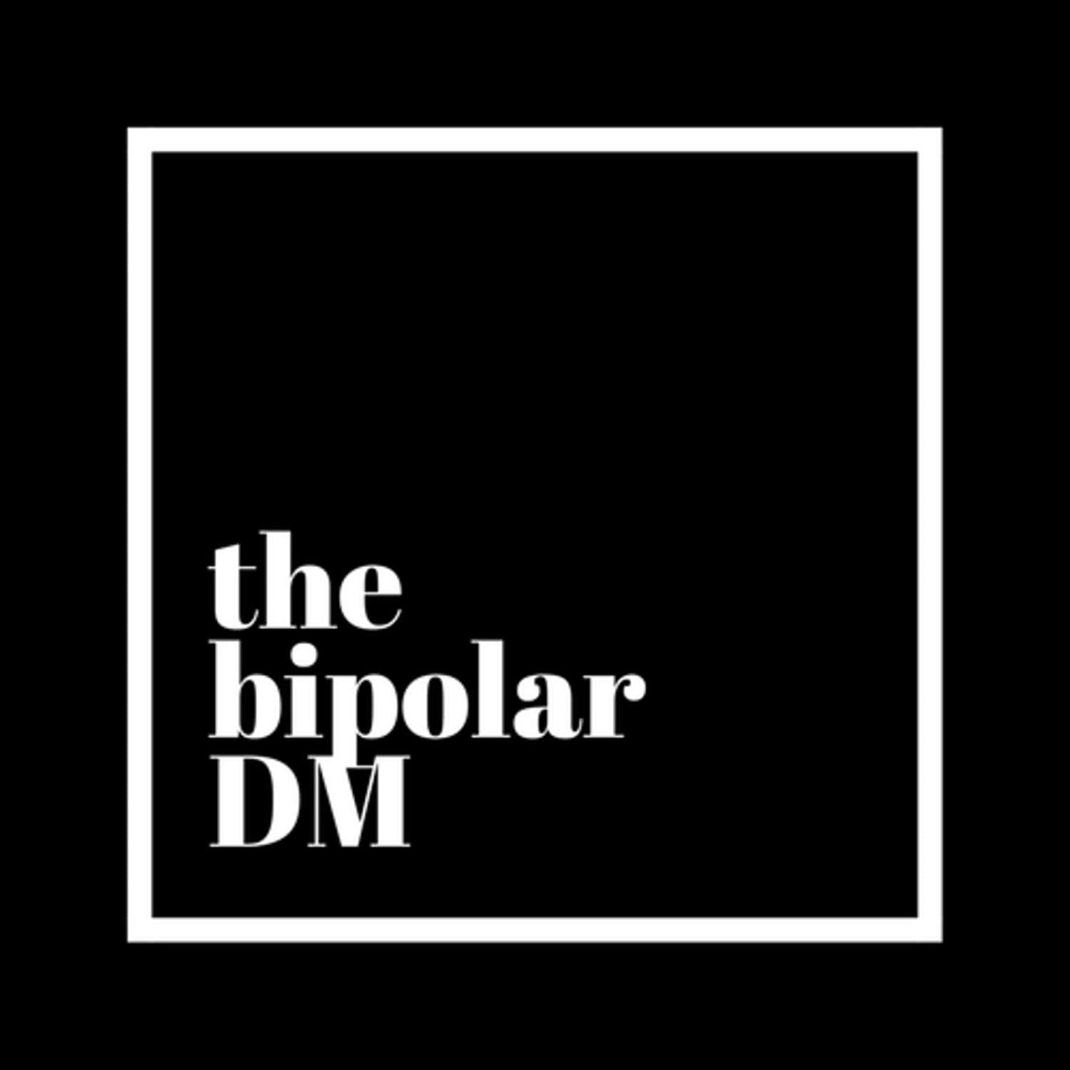 The Bipolar DM Podcast - Podcasts