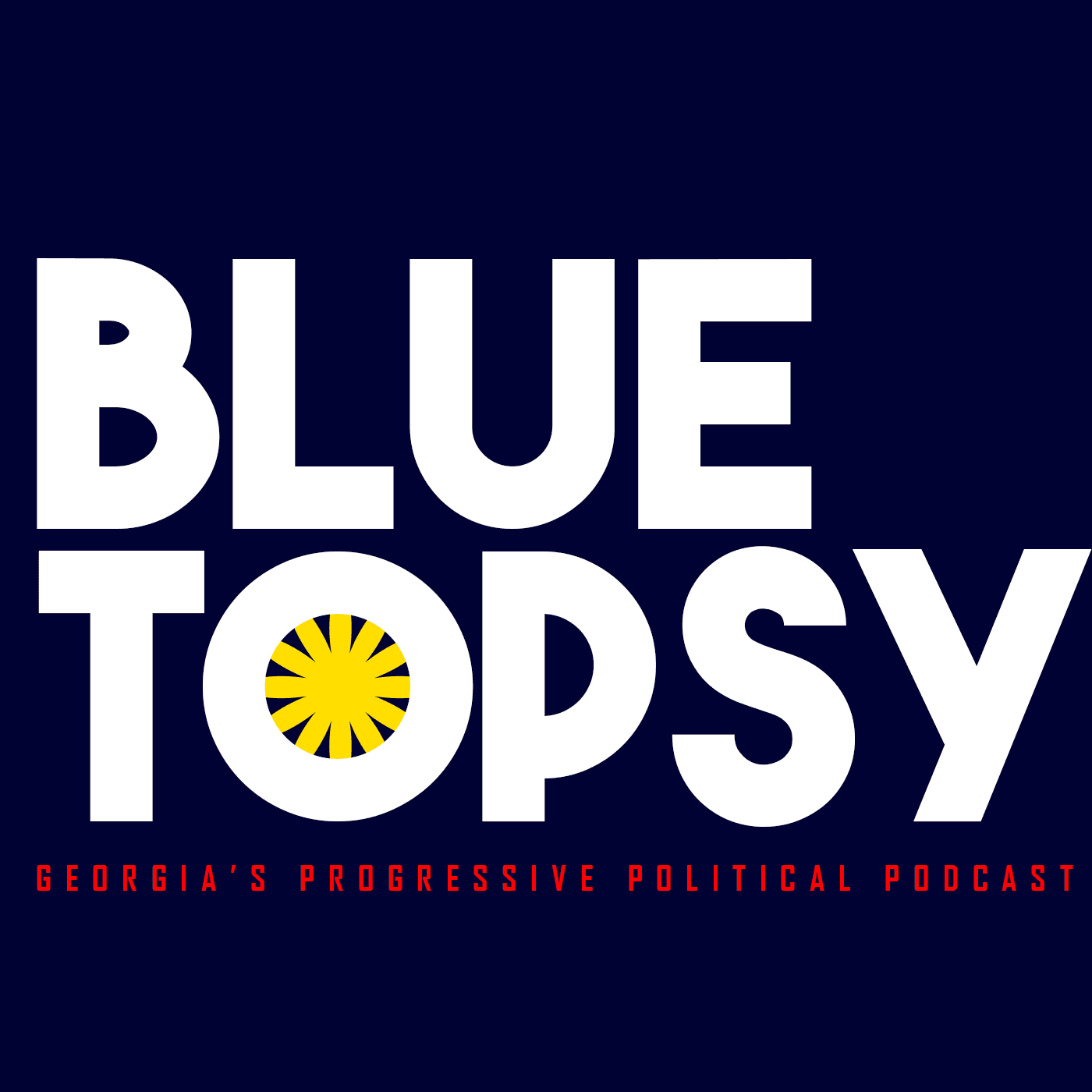 Bluetopsy Progressive Political Podcast - Podcasts