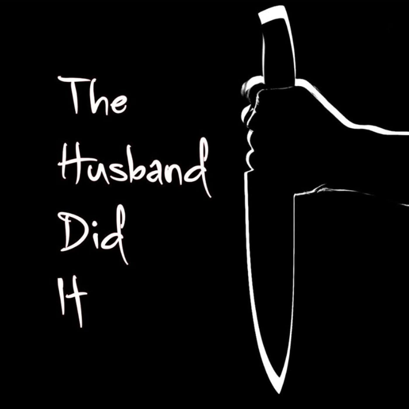 The Husband Did It! - Podcasts