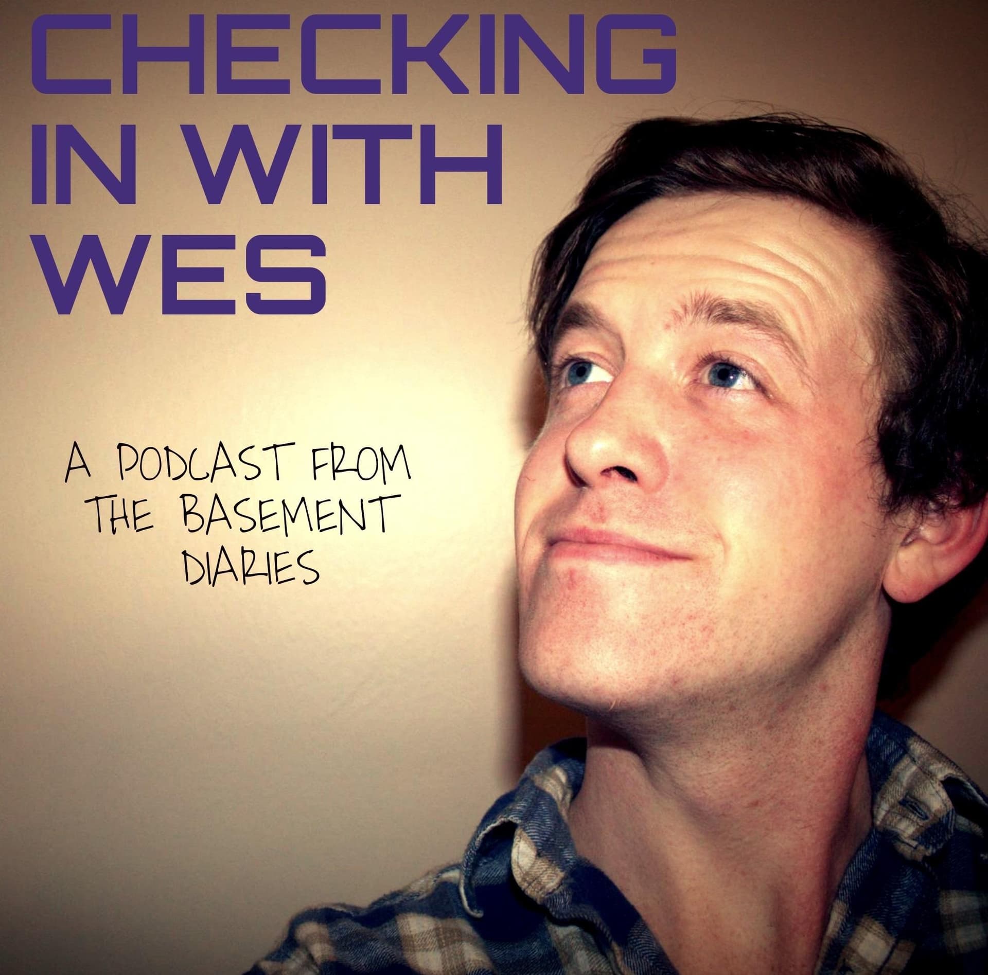 Checking in with Wes - Podcasts