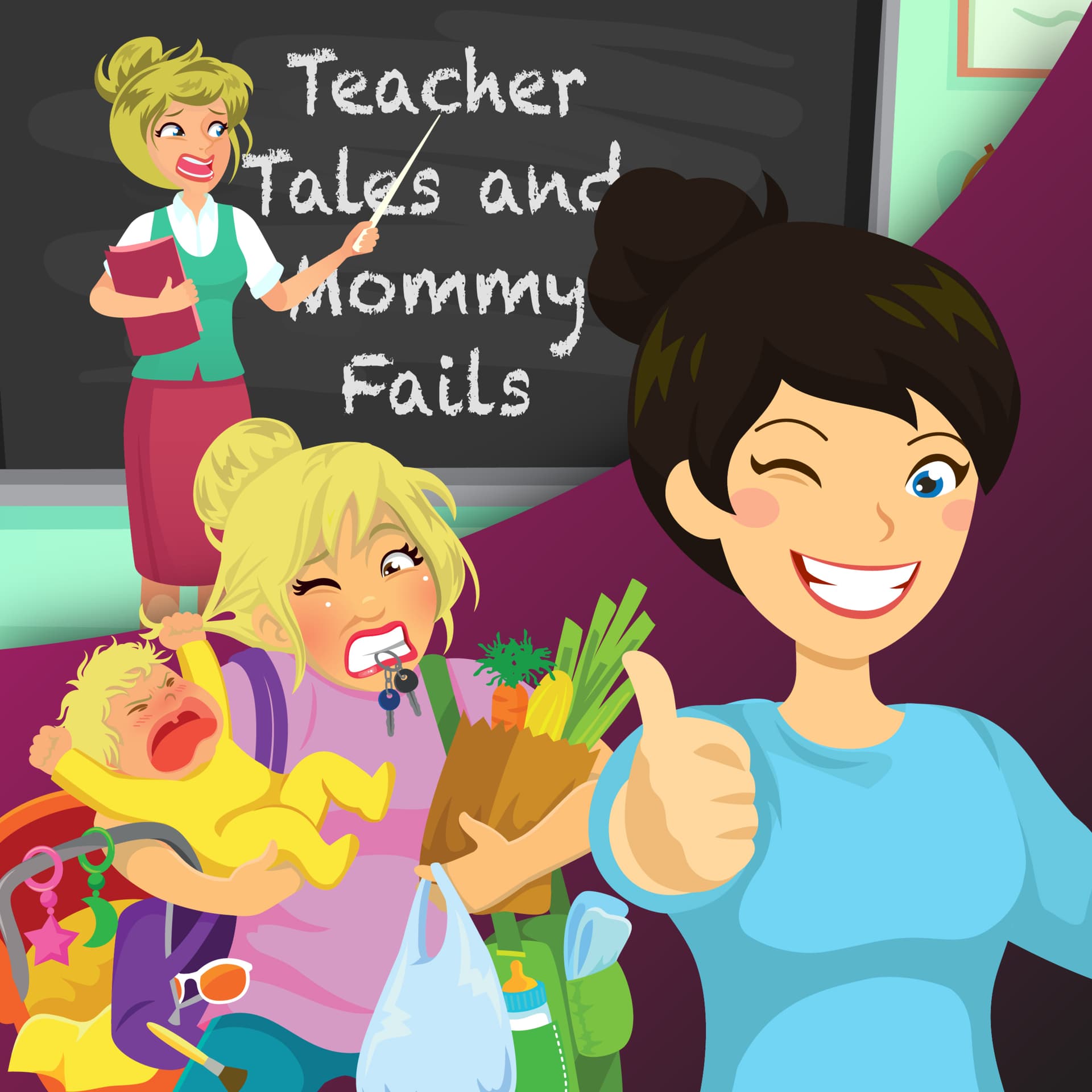 Teacher Tales and Mommy Fails - Podcasts