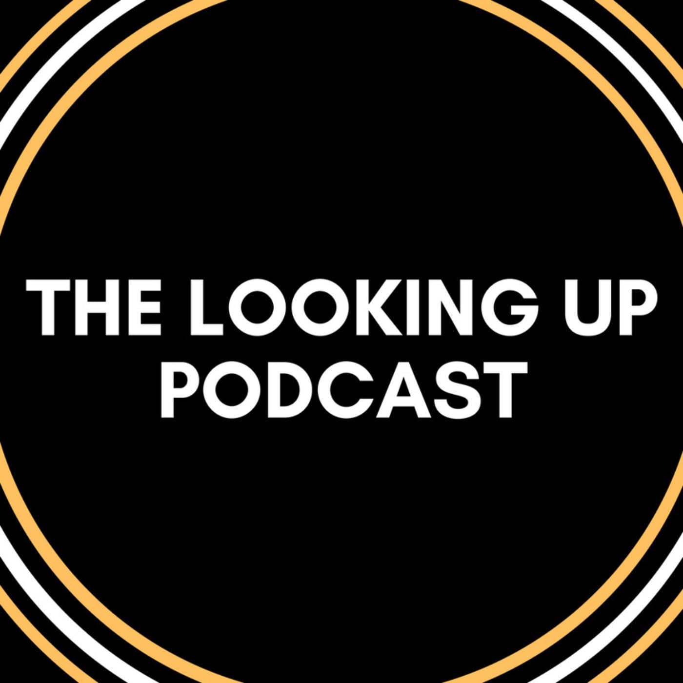 The Looking Up Podcast - Podcasts