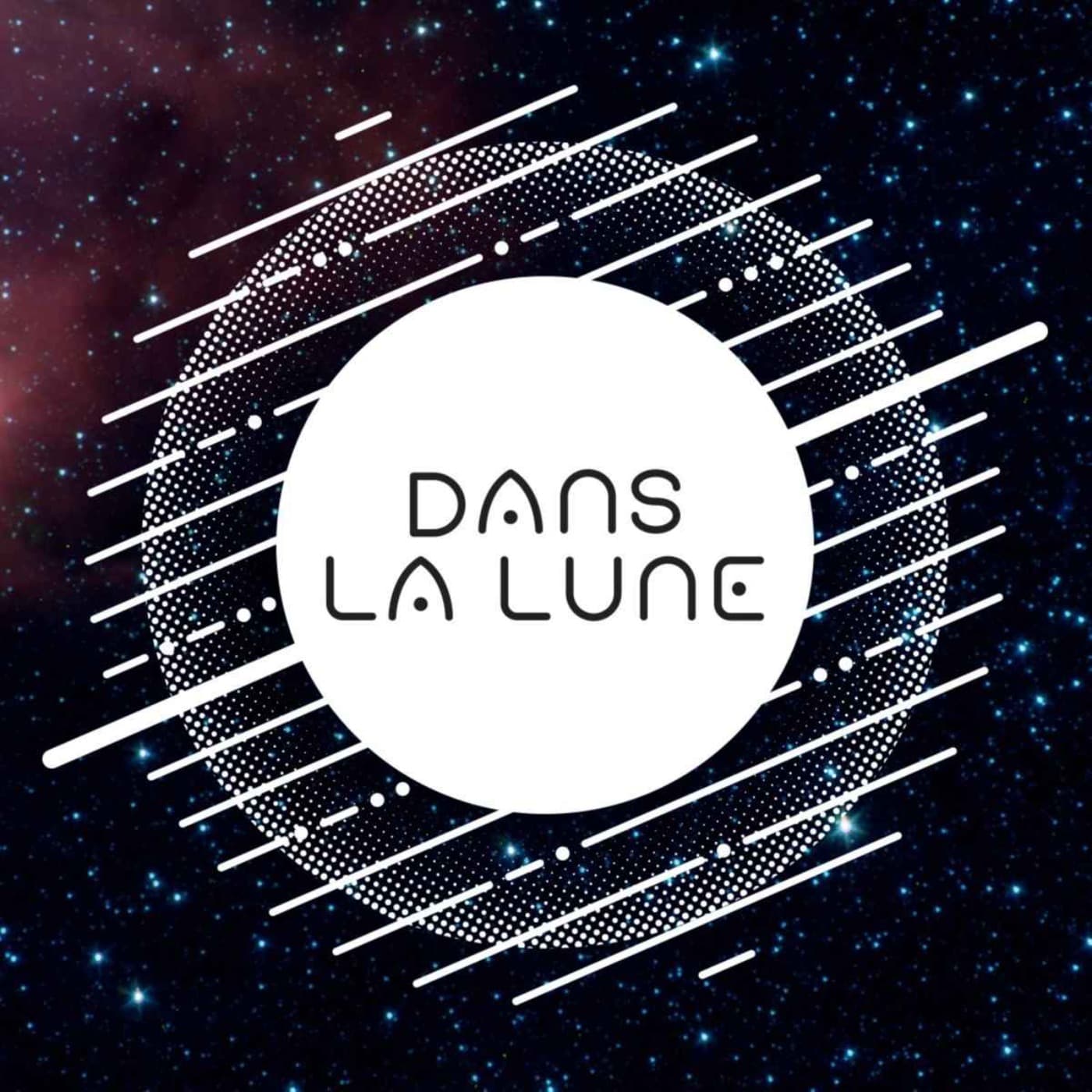 Dans la Lune - Podcasts